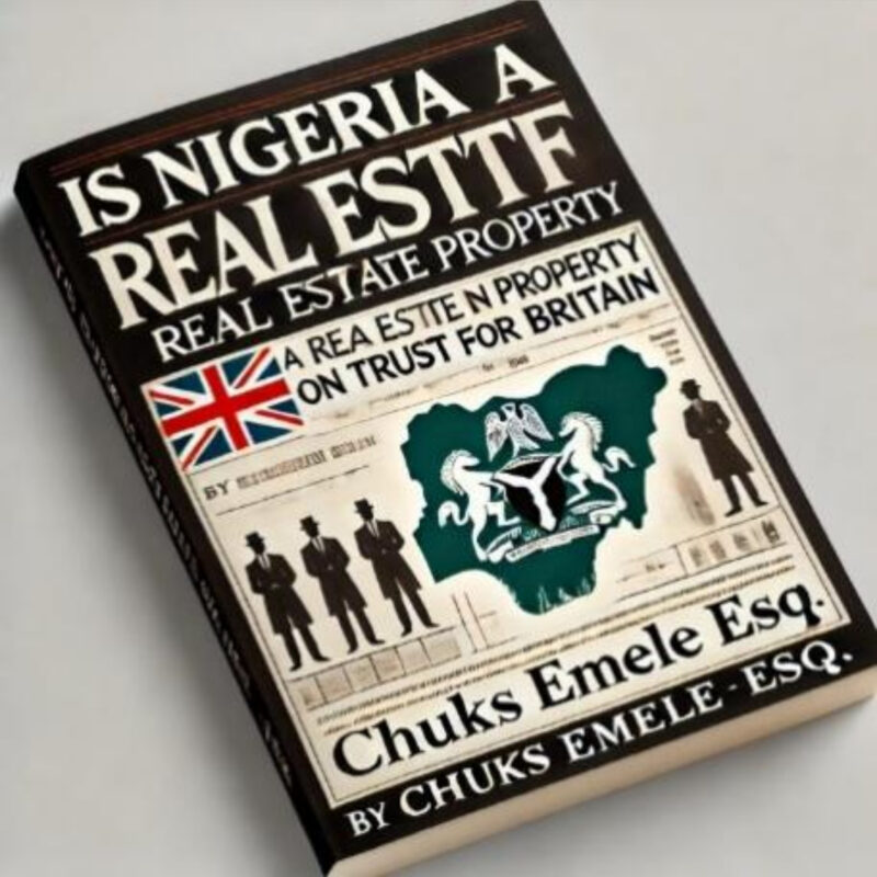 Is Nigeria: A Real Estate Property on Trust for Britain?