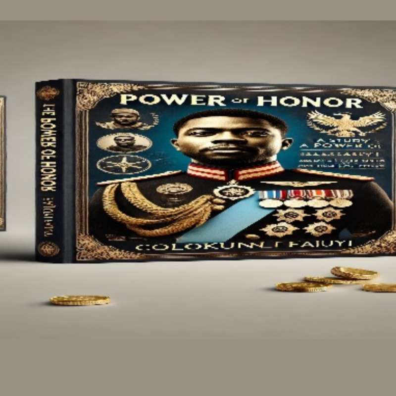 The Power of Honor: A Study of Colonel Adekunle Fajuyi and the 48 Laws of Power