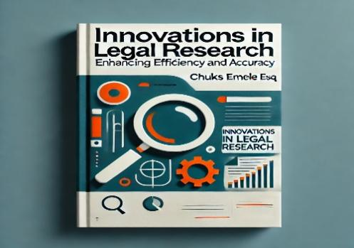 Innovations in Legal Research: Enhancing Efficiency and Accuracy