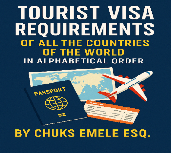 Tourist Visa Requirements of All the Countries of the World – In Alphabetical Order